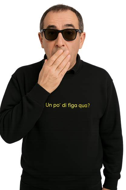 Felpa girocollo unisex Ricamata | Un po' di figa qua?