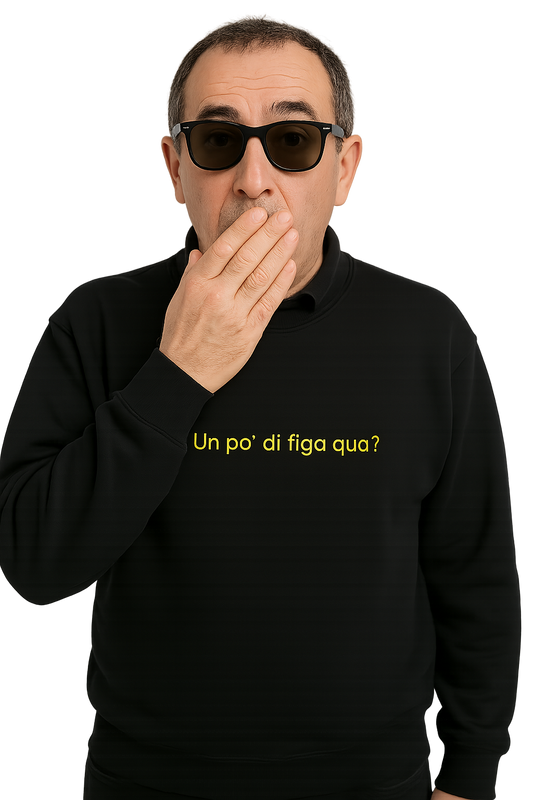 Felpa girocollo unisex Ricamata | Un po' di figa qua?