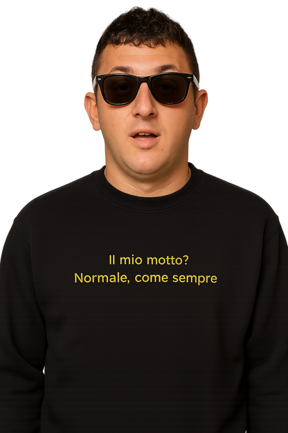 Felpa girocollo unisex Ricamata | Il mio motto? normale, come sempre.