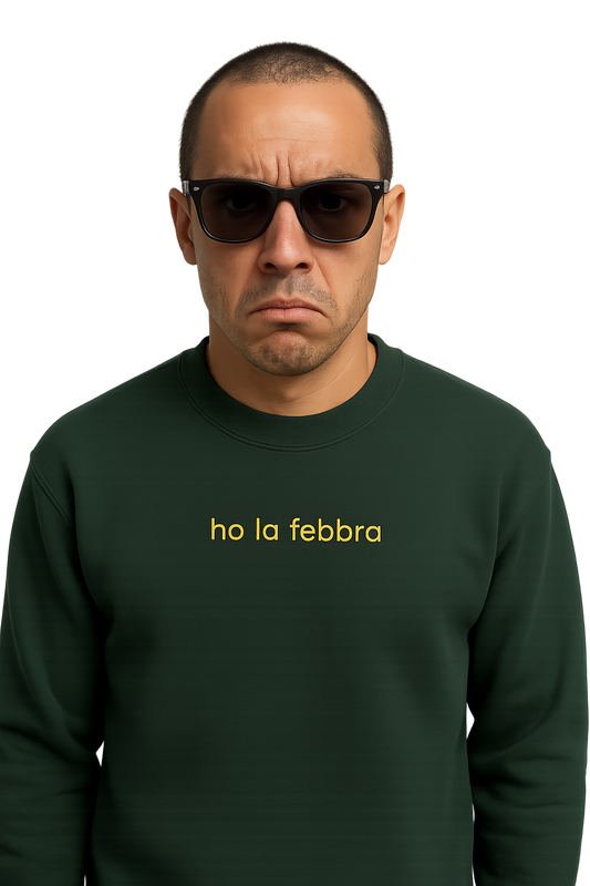 Felpa girocollo unisex Ricamata | Ho la Febbra