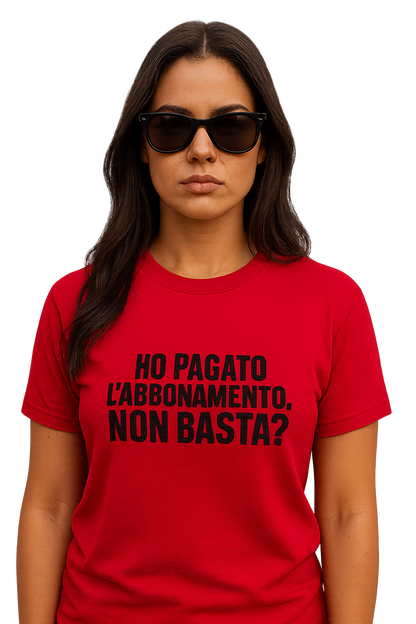 T-shirt Girocollo Classica Unisex | ho pagato l'abbonamento.