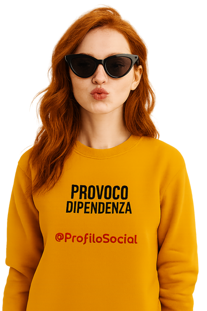 Felpa girocollo unisex personalizzabile| provoco dipendenza