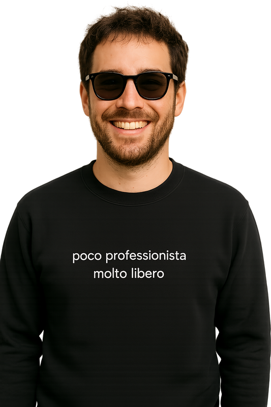 Felpa girocollo unisex Ricamata| Poco Professionista, Molto Libero