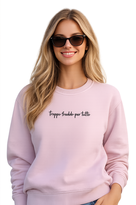Felpa girocollo unisex ricamata | troppo freddo per tutto